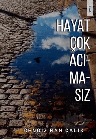 Hayat Çok Acımasız
