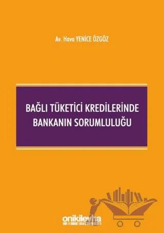 Bağlı Tüketici Kredilerinde Bankanın Sorumluluğu