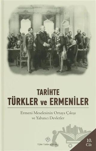 Tarihte Türkler ve Ermeniler Cilt: 10