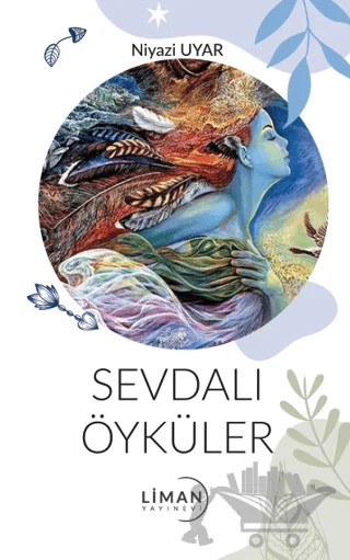 Sevdalı Öyküler – Niyazi Uyar – Liman Yayınevi kitap kapağı