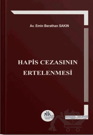 Hapis Cezasının Ertelenmesi – Emin Berathan Sakın – Legem Yayınevi kitap kapağı