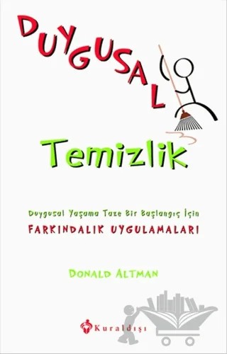Duygusal Temizlik – Donald Altman – Kuraldışı Yayınevi kitap kapağı