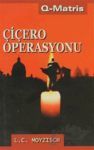 Çiçero Operasyonu – L. C. Moyzisch – Q-Matris Yayınları kitap kapağı