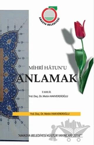Mihri Hatun'u Anlamak
