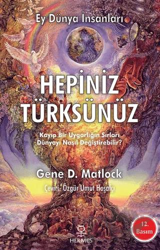 Ey Dünya İnsanları Hepiniz Türksünüz