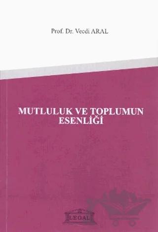 Mutluluk ve Toplumun Esenliği