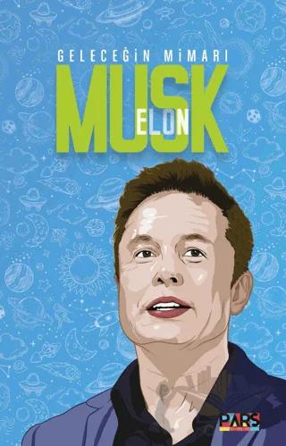 Geleceğin Mimarı Elon Musk