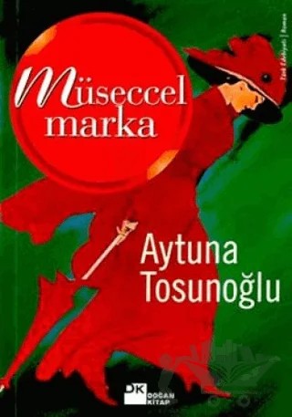 Müseccel Marka – Aytuna Tosunoğlu – Doğan Kitap kitap kapağı
