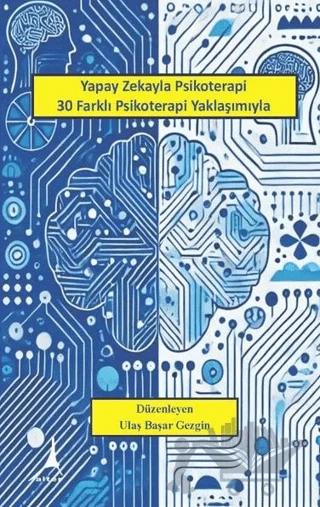 Yapay Zekayla Psikoterapi 30 Farklı Psikoterapi Yaklaşımıyla