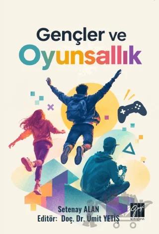 Gençler ve Oyunsallık