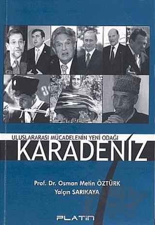 Uluslararası Mücadelenin Yeni Odağı Karadeniz
