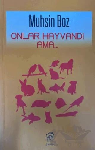 Onlar Hayvandı Ama