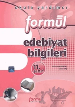 11. Sınıf Edebiyat Bilgileri – Mehmet Karataş, Uğur Baş – Formül Yayınları kitap kapağı