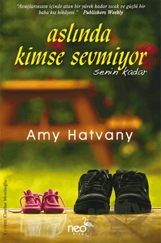 Aslında Kimse Sevmiyor Senin Kadar – Amy Hatvany – Neo Kitap kitap kapağı