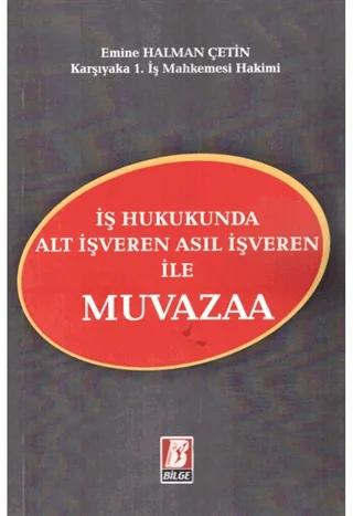 İş Hukukunda Alt İşveren Asıl İşveren ile Muvazaa