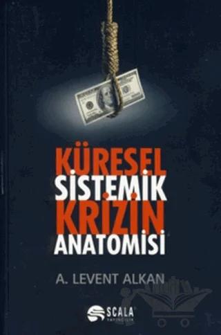 Küresel Sistemik Krizin Anatomisi