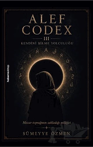 Alef Codex 3 - Kendini Bilme Yolculuğu – Sümeyye Özmen – Haberna Kitap kitap kapağı