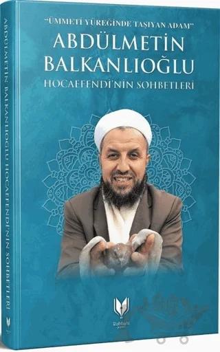 Abdülmetin Balkanlıoğlu Hocaefendi'nin Sohbetleri