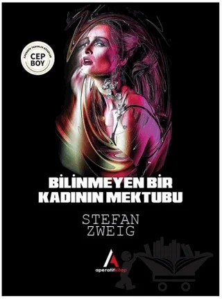 Bilinmeyen Bir Kadının Mektubu – Stefan Zweıg – Aperatif Kitap Yayınları kitap kapağı