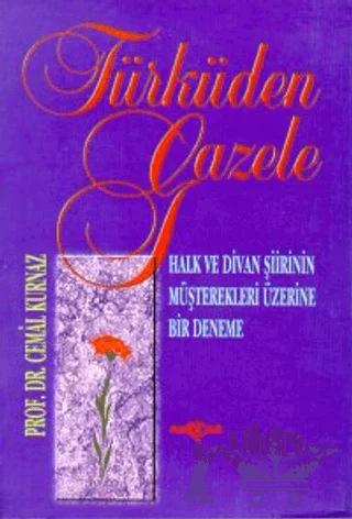 Türküden Gazele Halk ve Divan Şiirinin Müşterekleri Üzerine Deneme