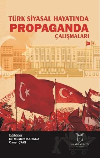 Türk Siyasal Hayatında Propaganda Çalışmaları