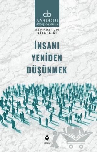 İnsanı Yeniden Düşünmek