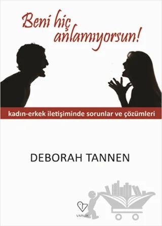 Beni Hiç Anlamıyorsun!