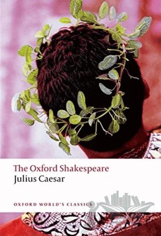 The Oxford Shakespeare: Julius Caesar