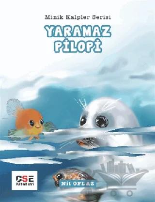 Yaramaz Pilopi - Minik Kalpler Serisi