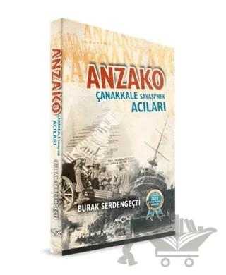 Anzako - Çanakkale Savaşı'nın Acıları