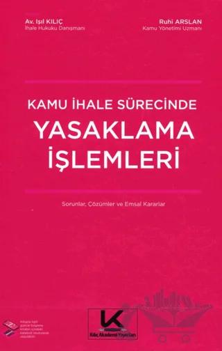 Kamu İhale Sürecinde Yasaklama İşlemleri Sorular, Çözümler ve Emsal Kararlar