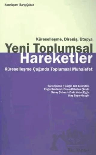 Küreselleşme, Direniş, Ütopya - Yeni Toplumsal Hareketler