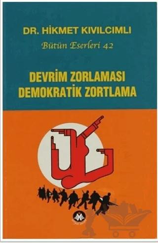 Devrim Zorlaması Demokratik Zortlama – Hikmet Kıvılcımlı – Sosyal İnsan Yayınları kitap kapağı