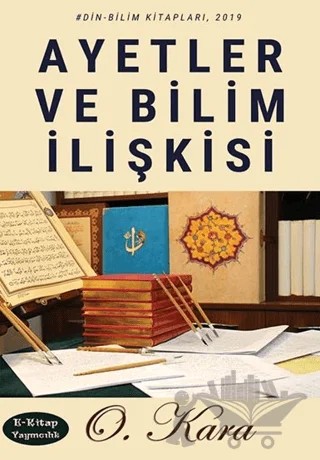Ayetler ve Bilim İlişkisi – O. Kara – E-Kitap Yayıncılık kitap kapağı