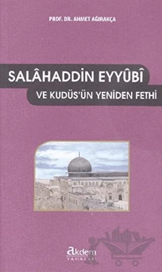 Salahaddin Eyyubi ve Kudüs'ün Yeniden Fethi