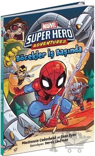 Böcekler İş Başında - Marvel Super Hero Adventures – Mackenzie Cadenhead, Sean Ryan – Beta Kids kitap kapağı
