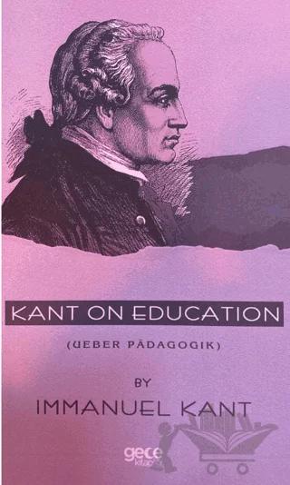 Kant on Education ( Ueber Padagogik)