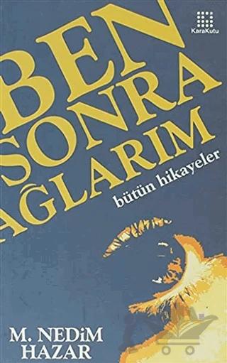 Ben Sonra Ağlarım