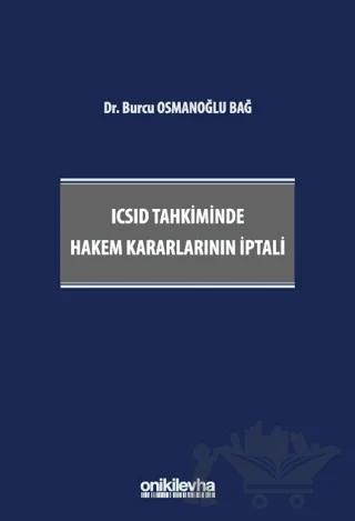 ICSID Tahkiminde Hakem Kararlarının İptali