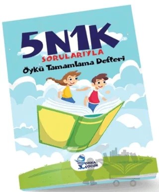 5N1K Sorularıyla Öykü Tamamlama Defteri – Kollektif – Orka Çocuk Yayınları kitap kapağı