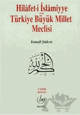 Hilafet- i İslamiyye ve Türkiye Büyük Millet Meclisi