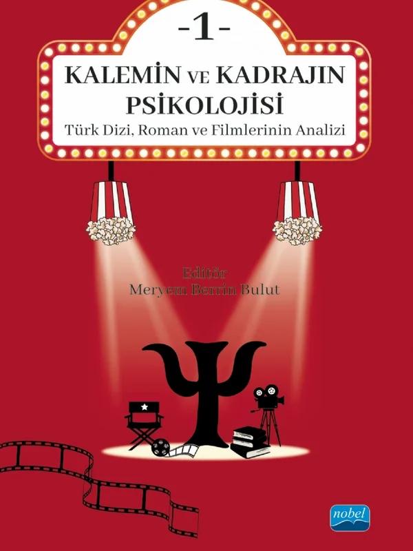 KALEMİN VE KADRAJIN PSİKOLOJİSİ 1: Türk Dizi, Roman ve Filmlerinin Analizi