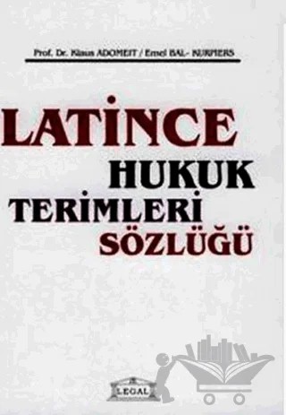 Latince Hukuk Terimleri Sözlüğü – Klaus Adomeit – Legal Yayıncılık kitap kapağı