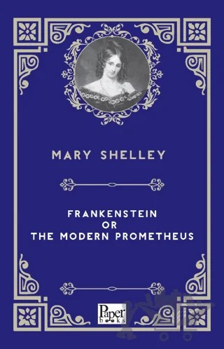 Frankenstein or the Modern Prometheus – Mary Shelley – Paper Books kitap kapağı