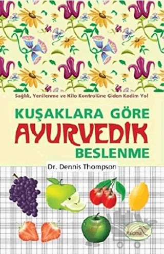 Kuşaklara Göre Ayurvedik Beslenme – Dennis Thompson – Paloma Yayınevi kitap kapağı