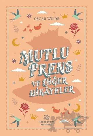 Mutlu Prens ve Diğer Hikayeler