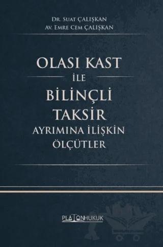 Olası Kast İle Bilinçli Taksir Ayrımına İlişkin Ölçütler