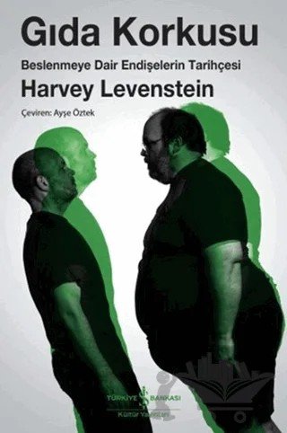 Gıda Korkusu – Harvey Levenstein – İş Bankası Kültür Yayınları kitap kapağı