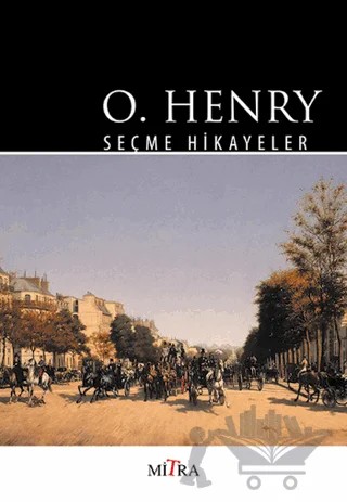 O. Henry - Seçme Hikayeler – O. Henry – Mitra Yayınları kitap kapağı
