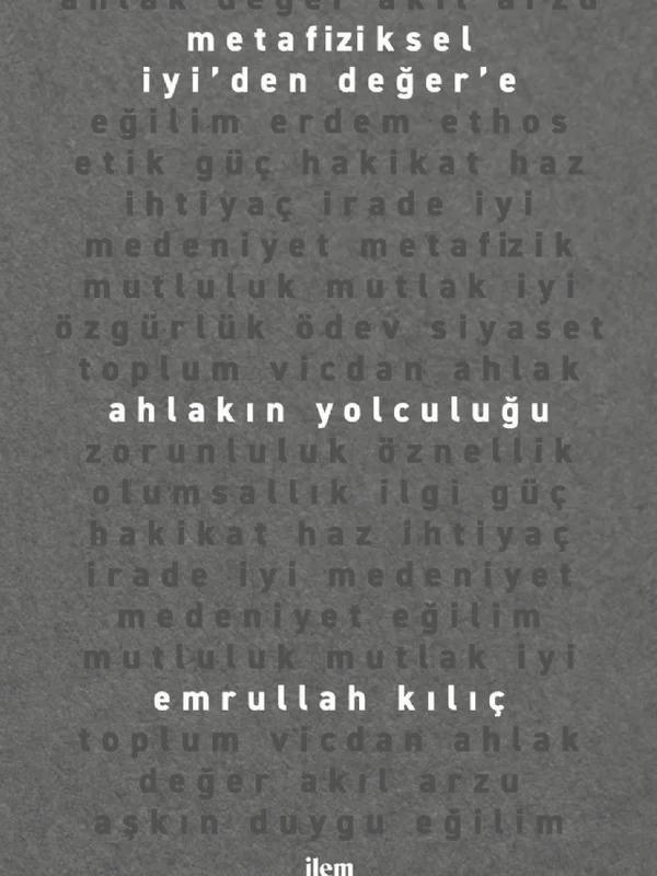 Metafiziksel İyi’den Değer’e AHLAKIN YOLCULUĞU